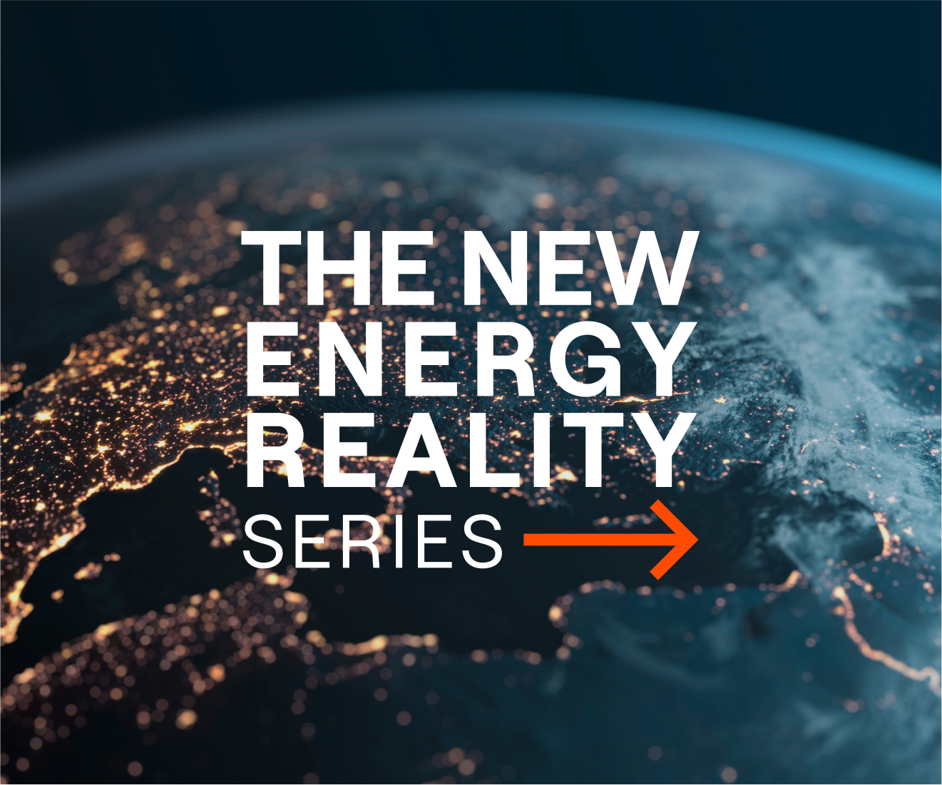 Promotional graphic for “The New Energy Reality Series,” featuring a view of Earth from space illuminated by city lights.